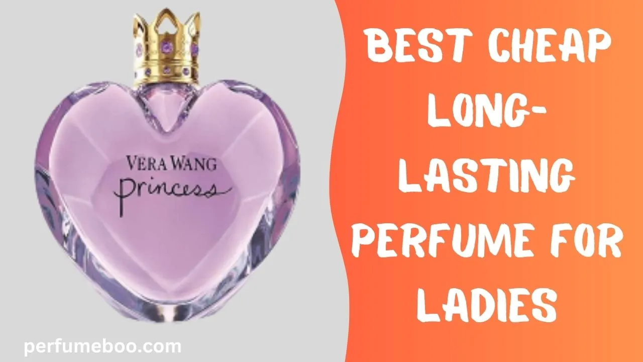 Best Cheap Long-Lasting Perfume For Ladies
