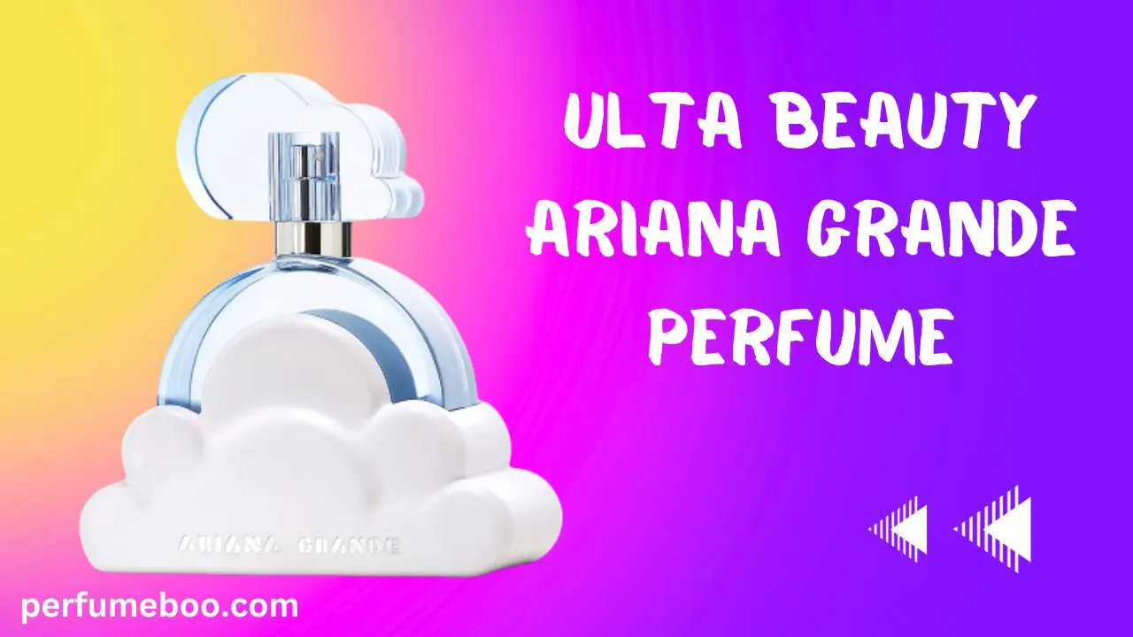 Ulta Beauty Ariana Grande Perfume