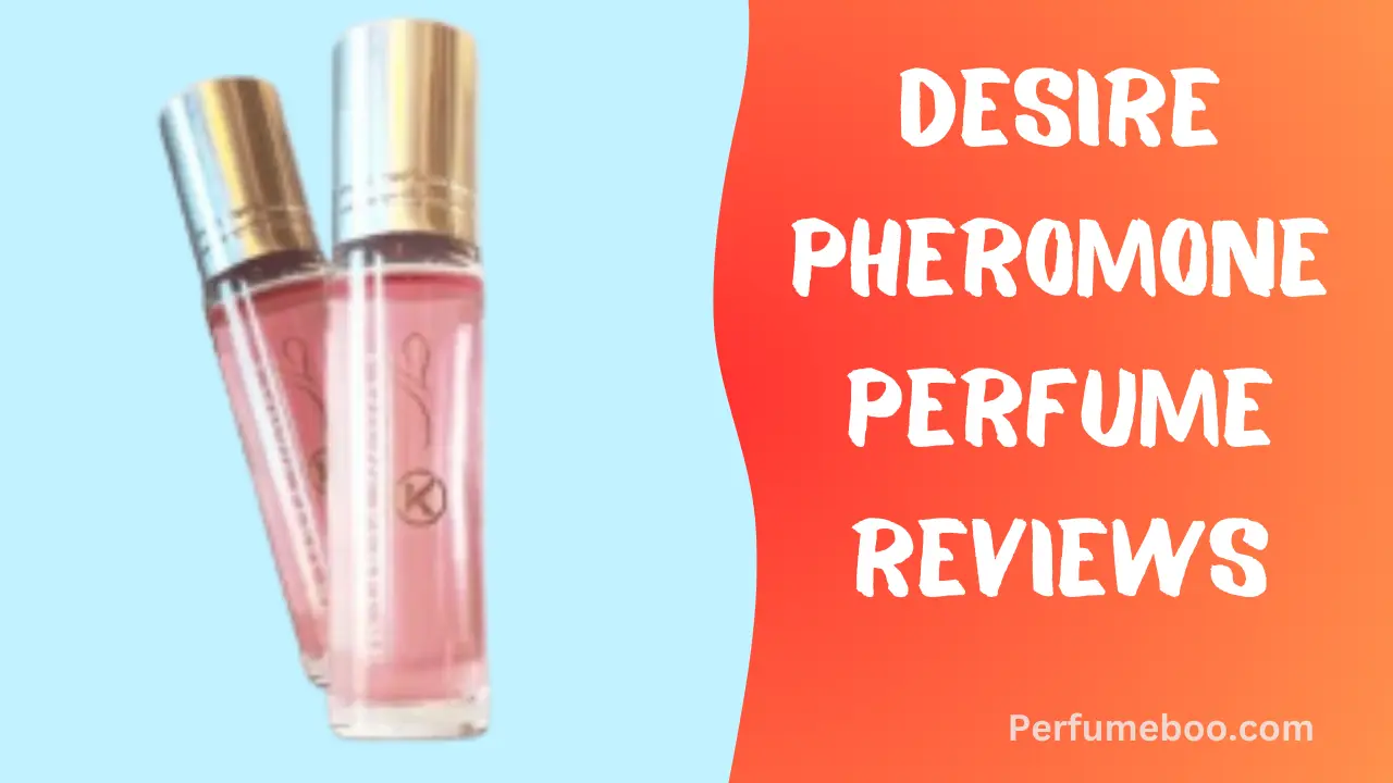 Desire Pheromone Perfume Reviews