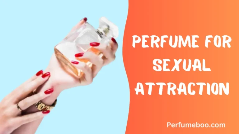 Perfume for Sexual Attraction
