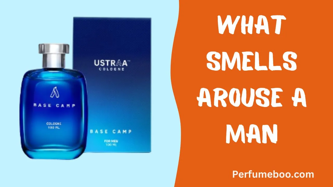 What Smells Arouse a Man