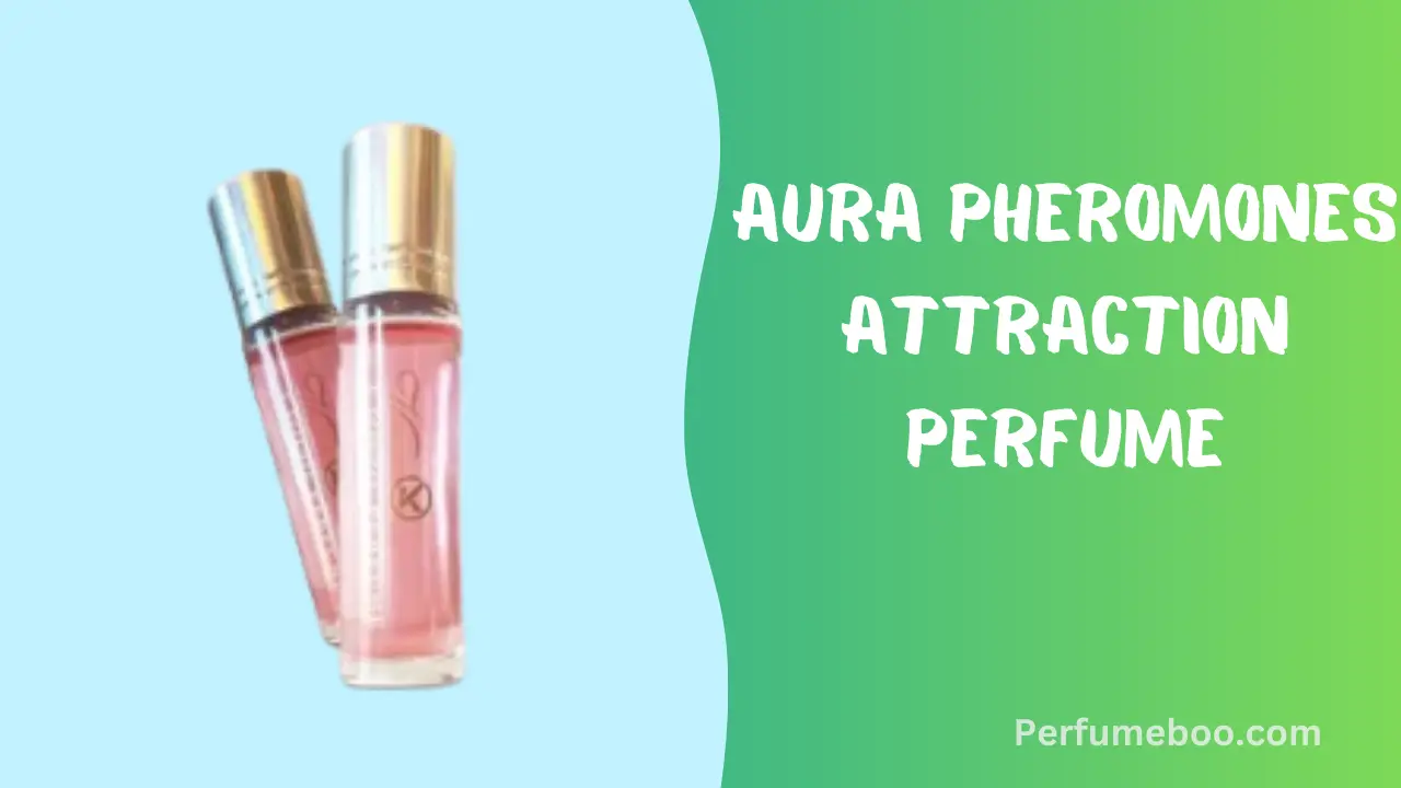Aura Pheromones Attraction Perfume