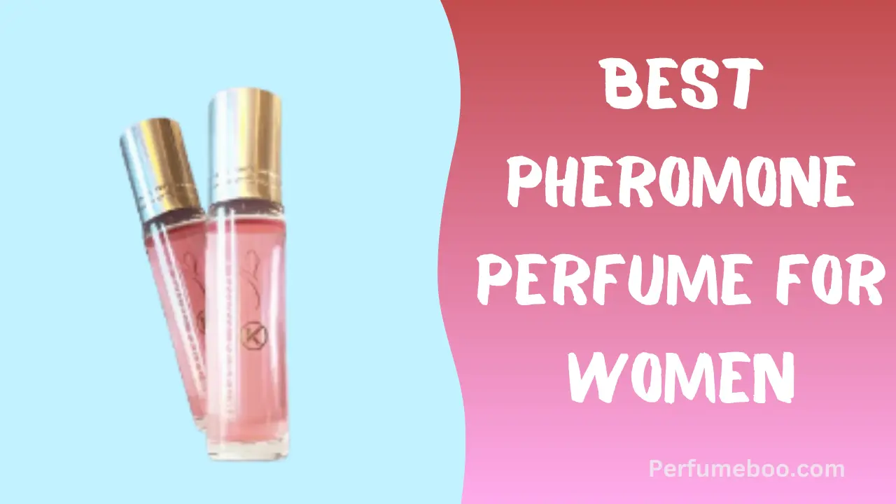 Best Pheromone Perfume For Women