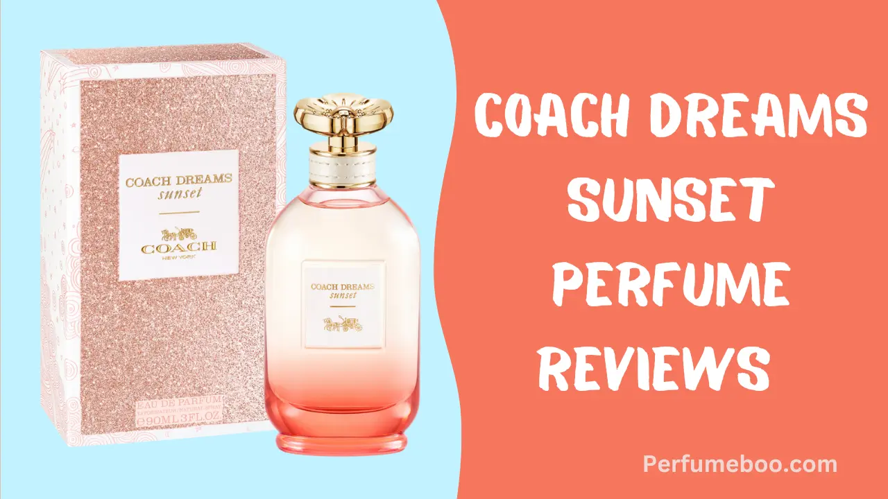 Coach Dreams Sunset Perfume Reviews