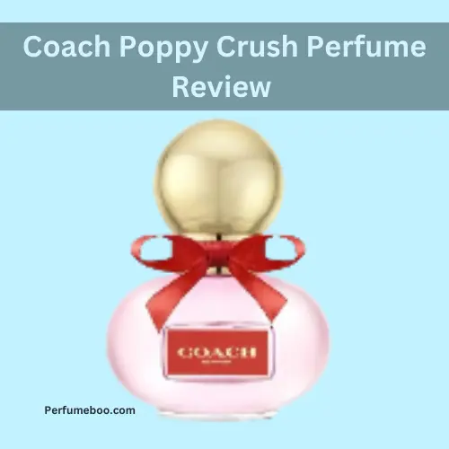 Coach Poppy Crush Perfume Review3