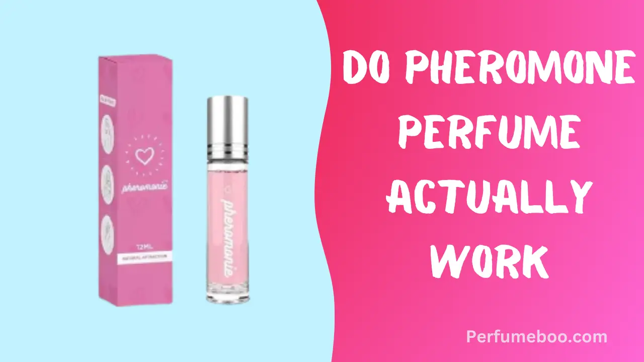 Do Pheromone Perfume Actually Work