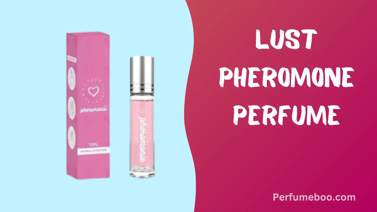 Lust Pheromone Perfume