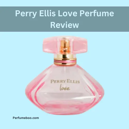 Perry Ellis Love Perfume Review1