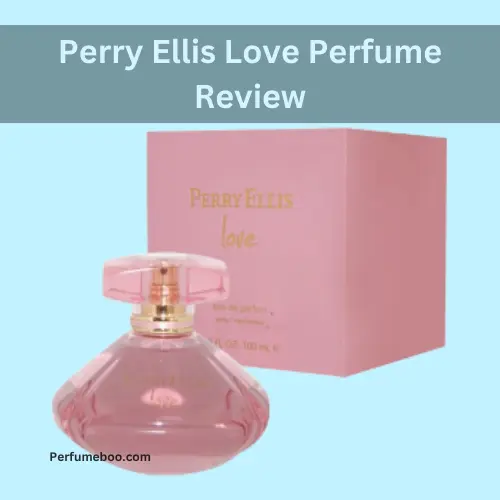 Perry Ellis Love Perfume Review3