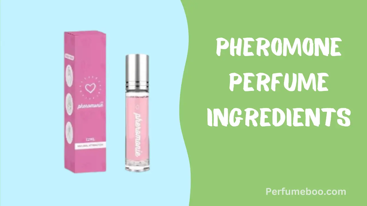 Pheromone Perfume Ingredients