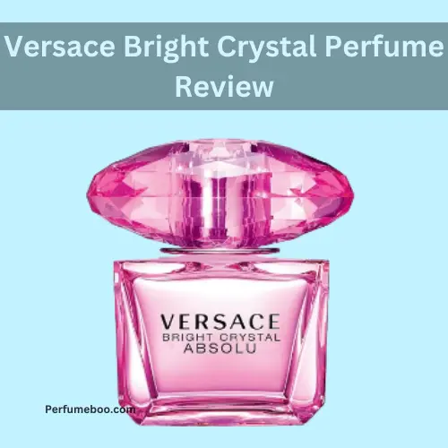 Versace Bright Crystal Perfume Review2