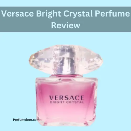 Versace Bright Crystal Perfume Review3