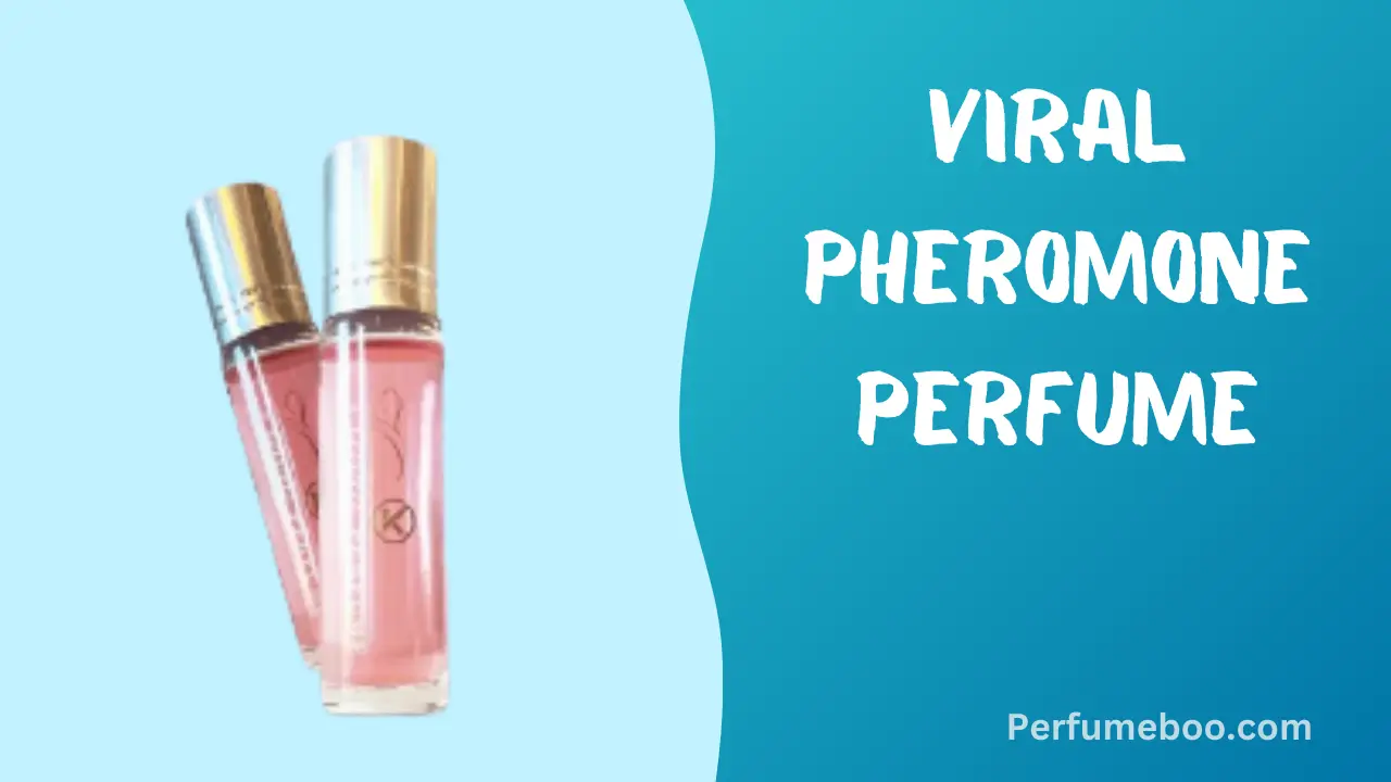 Viral Pheromone Perfume