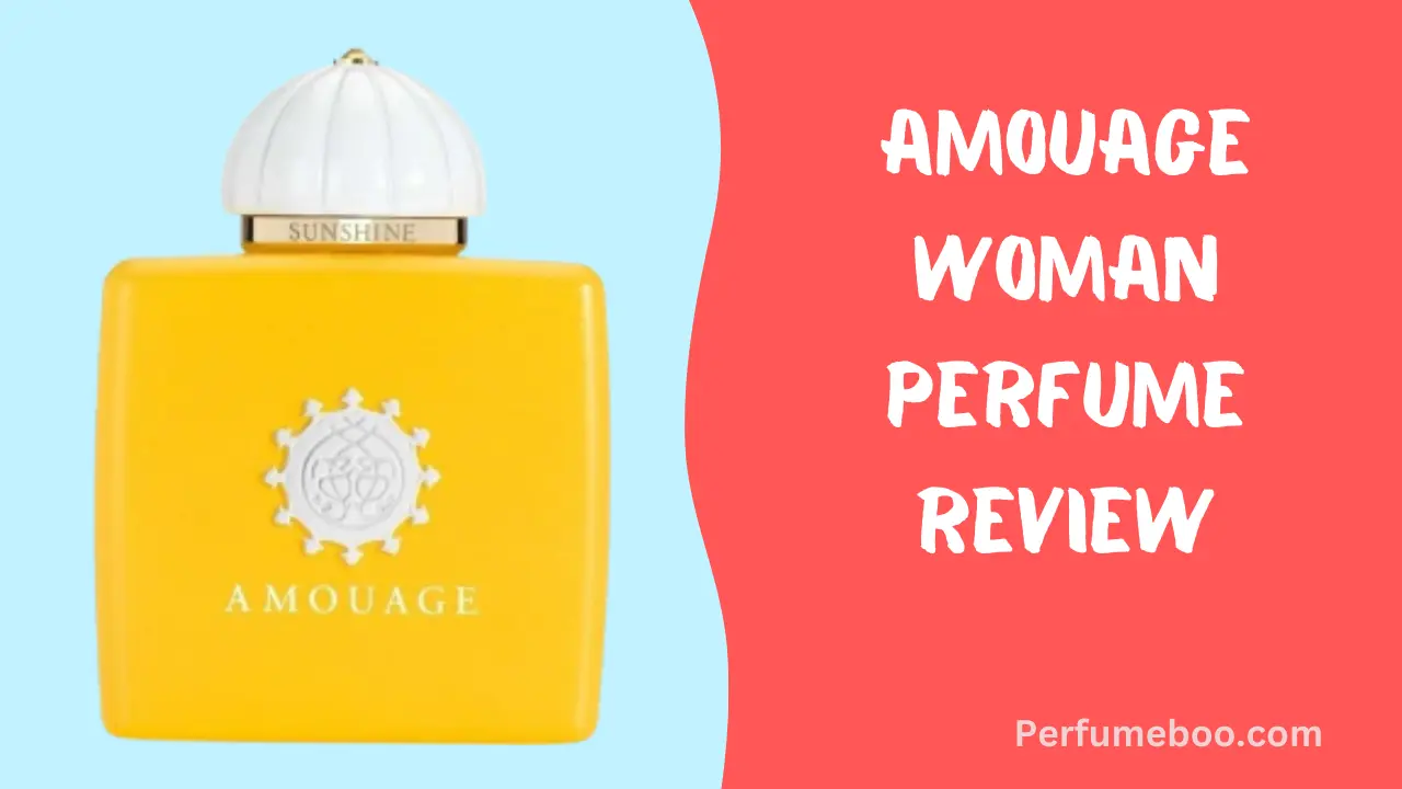 Amouage Woman Perfume Review