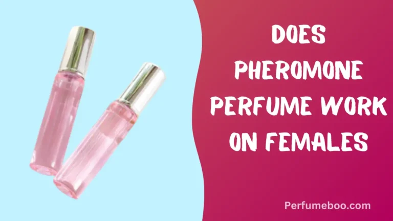 Does Pheromone Perfume Work On Females