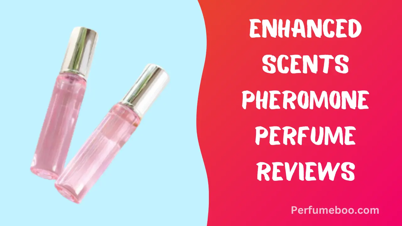 Enhanced Scents Pheromone Perfume Reviews