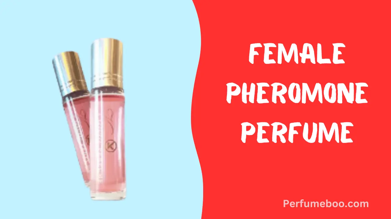 Female Pheromone Perfume