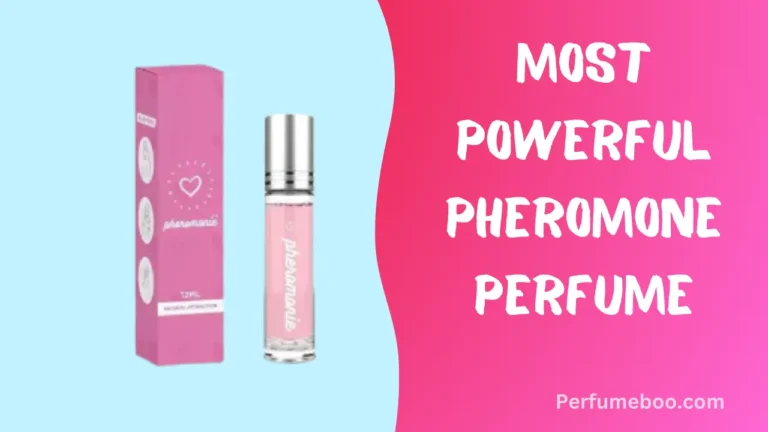 Most Powerful Pheromone Perfume