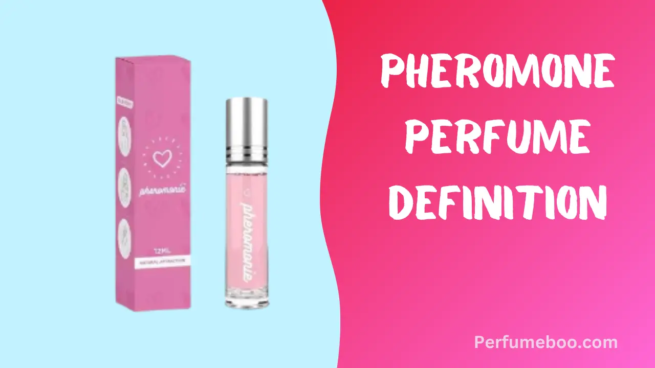Pheromone Perfume Definition