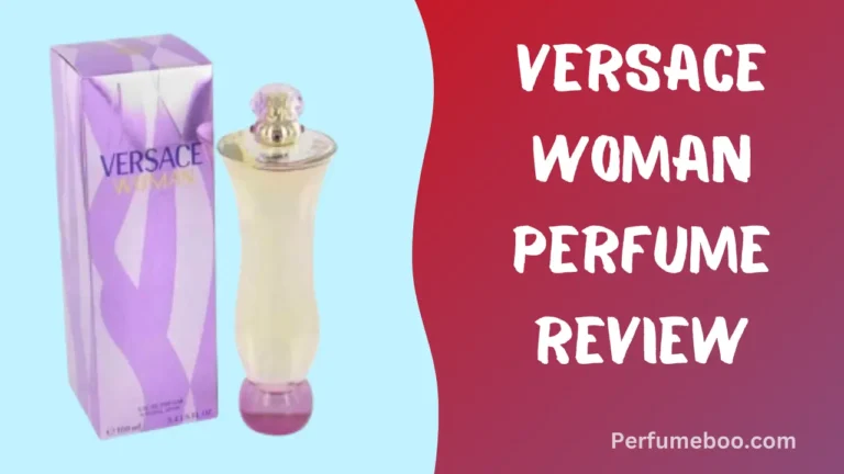 Versace Woman Perfume Review