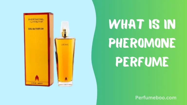 What Is In Pheromone Perfume