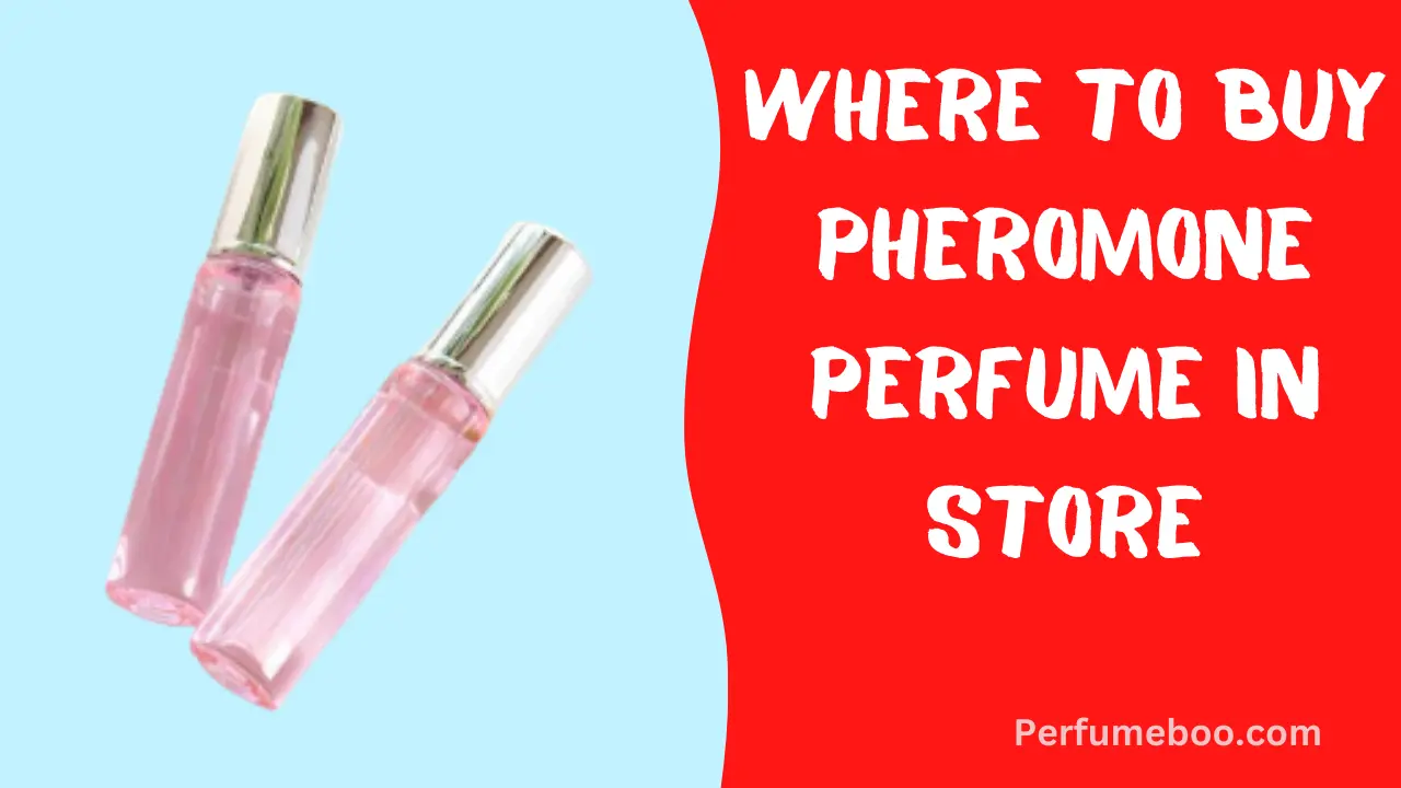 Where To Buy Pheromone Perfume In Store